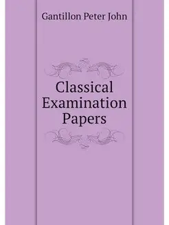 Classical Examination Papers