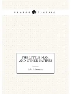 The little man, and other satires