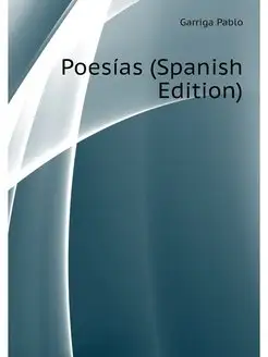 Poesias (Spanish Edition)