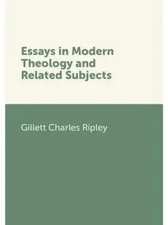 Essays in Modern Theology and Related