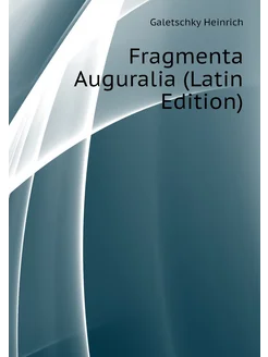 Fragmenta Auguralia (Latin Edition)