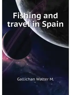 Fishing and travel in Spain