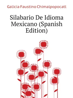 Silabario De Idioma Mexicano (Spanish Edition)