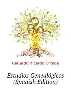 Estudios Genealogicos (Spanish Edition)