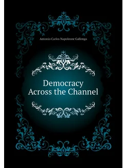 Democracy Across the Channel