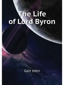 The Life of Lord Byron