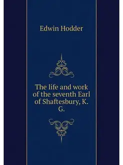 The life and work of the seventh Earl