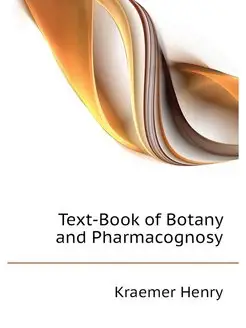 Text-Book of Botany and Pharmacognosy