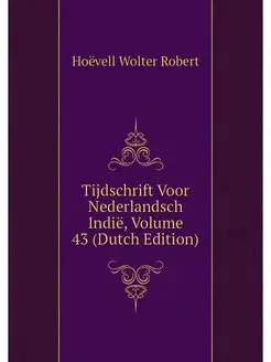 Tijdschrift Voor Nederlandsch Indie