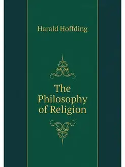 The Philosophy of Religion