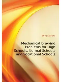 Mechanical Drawing Problems for High