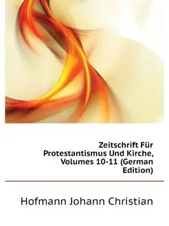 Zeitschrift Fur Protestantismus Und K