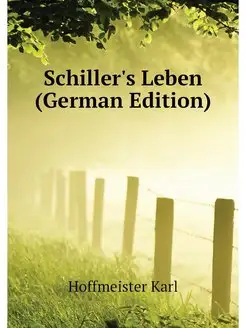 Schiller's Leben (German Edition)