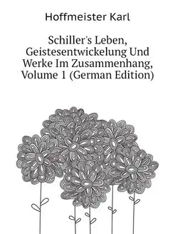 Schiller's Leben, Geistesentwickelung