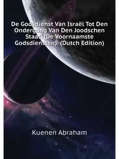 De Godsdienst Van Israel Tot Den Onde