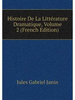 Histoire De La Litterature Dramatique