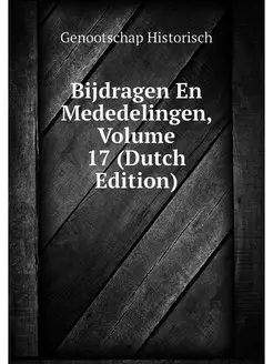 Bijdragen En Mededelingen, Volume 17