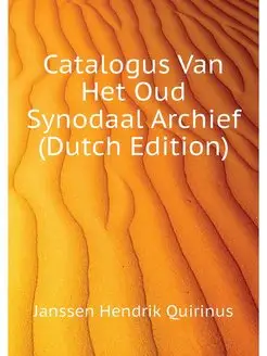 Catalogus Van Het Oud Synodaal Archie