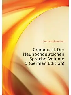 Grammatik Der Neuhochdeutschen Sprach