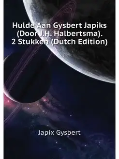 Hulde Aan Gysbert Japiks (Door J.H. H