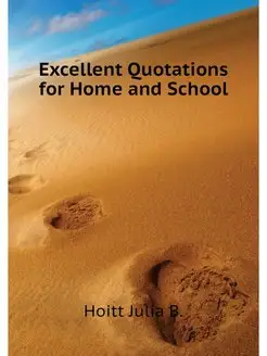 Excellent Quotations for Home and School