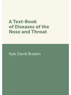 A Text-Book of Diseases of the Nose a