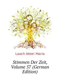 Stimmen Der Zeit, Volume 57 (German E