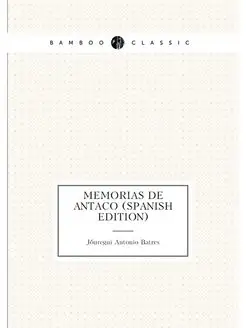 Memorias De Antano (Spanish Edition)