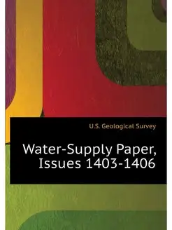 Water-Supply Paper, Issues 1403-1406