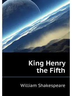 King Henry the Fifth