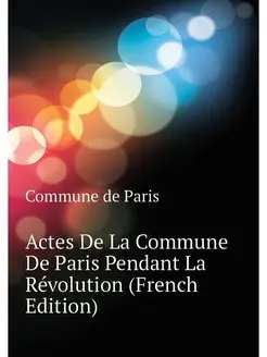 Actes De La Commune De Paris Pendant