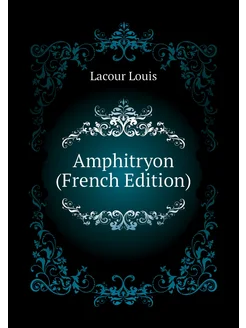 Amphitryon (French Edition)