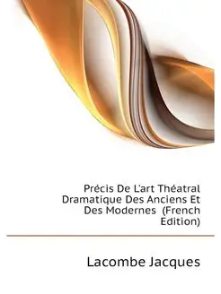 Precis De L'art Theatral Dramatique D