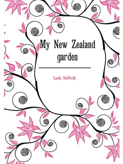 My New Zealand garden