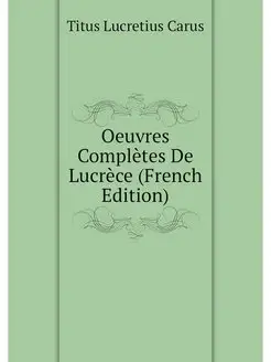 Oeuvres Completes De Lucrece (French