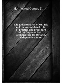 The Judicature Act of Ontario and the