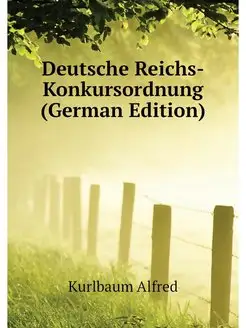 Deutsche Reichs-Konkursordnung (Germa