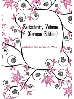 Zeitschrift, Volume 6 (German Edition)