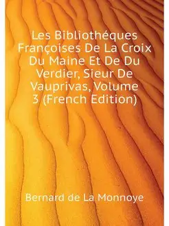 Les Bibliotheques Francoises De La Cr