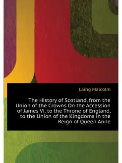 The History of Scotland, from the Uni