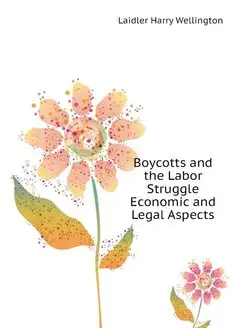 Boycotts and the Labor Struggle Econo