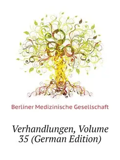 Verhandlungen, Volume 35 (German Edit