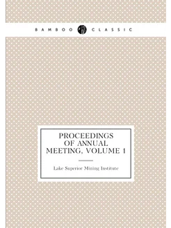 Proceedings of Annual Meeting, Volume 1