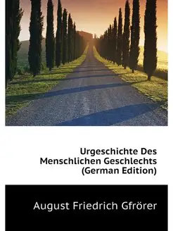 Urgeschichte Des Menschlichen Geschle