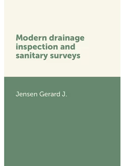 Modern drainage inspection and sanitary surveys