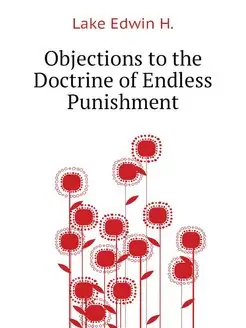 Objections to the Doctrine of Endless