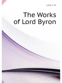 The Works of Lord Byron