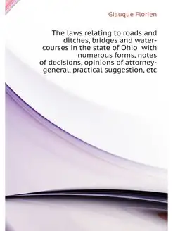 The laws relating to roads and ditche