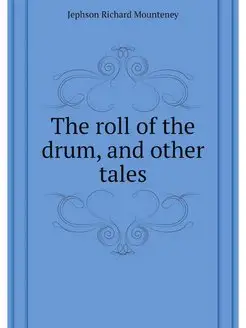 The roll of the drum, and other tales