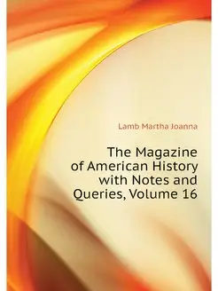 The Magazine of American History with